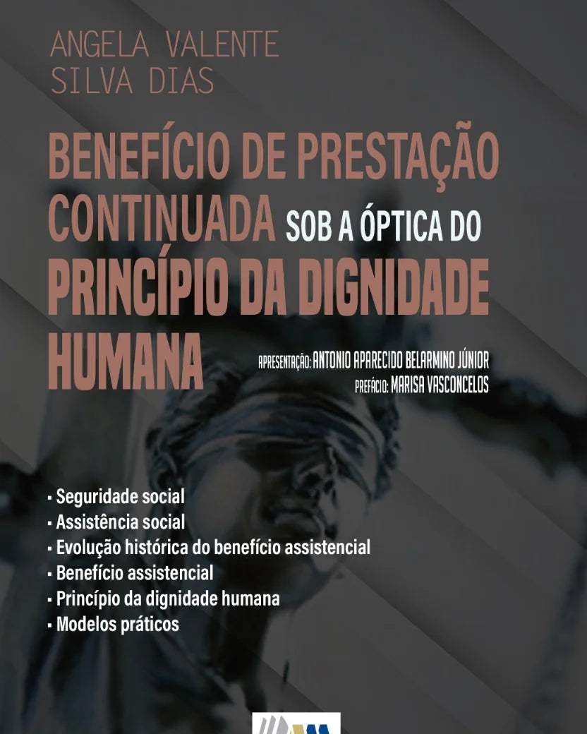 Benefício de Prestação Continuada Sob a Óptica do Príncipio da Dignidade Humana