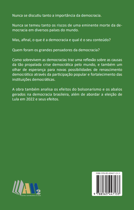 Como Sobrevivem as Democracias - A Democracia Brasileira, as Crises de Democracia e a Resistência Popular