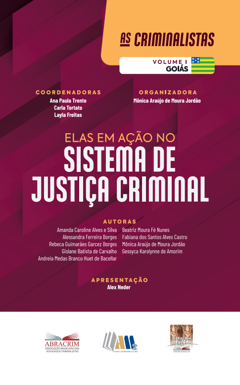 Elas em Ação no Sistema de Justiça Criminal - Coleção: As Criminalistas - Volume 1 - Goiás
