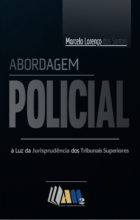 A Abordagem Policial à Luz da Jurisprudência dos Tribunais Superiores