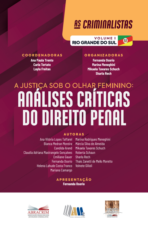 A Justiça Sob o Olhar Feminino: Análises Críticas do Direito Penal - Coleção: As Criminalistas - Volume 1 - Rio Grande do Sul