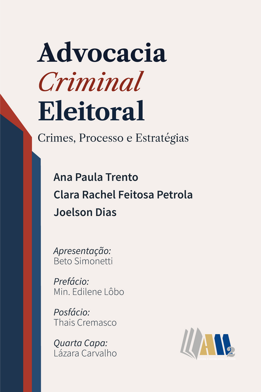Advocacia Criminal Eleitoral - Crimes, Processo e Estratégias