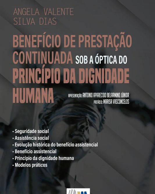 Benefício de Prestação Continuada Sob a Óptica do Príncipio da Dignidade Humana