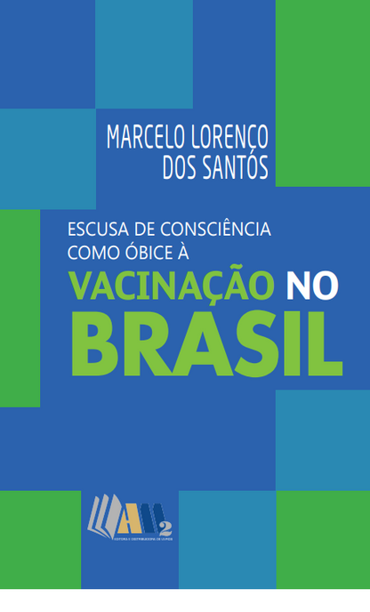 Escusa de Consciência Como Óbice à Vacinação no Brasil