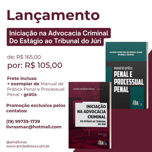 Iniciação na Advocacia Criminal do Estágio ao Tribunal do Júri + Manual de Prática Penal e Processual  Penal