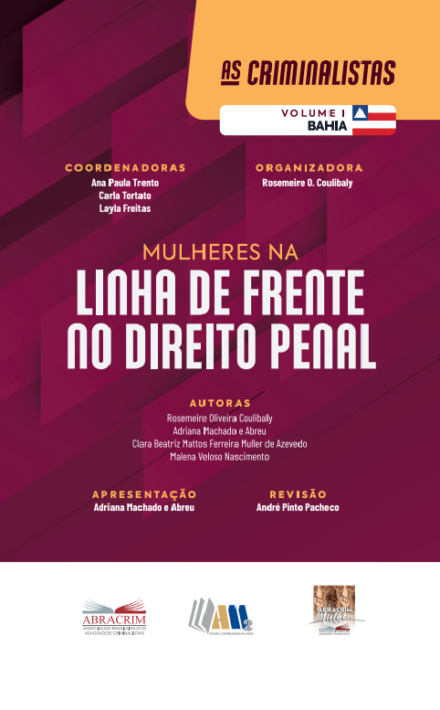 Mulheres na Linha de Frente no Direito Penal - Coleção: As Criminalistas - Volume 1 - Bahia