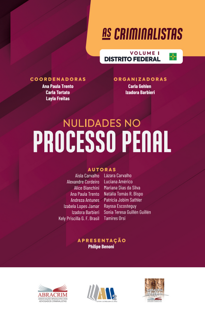 Nulidades no Processo Pena l - Coleção: As Criminalistas - Volume 1 - Distrito Federal
