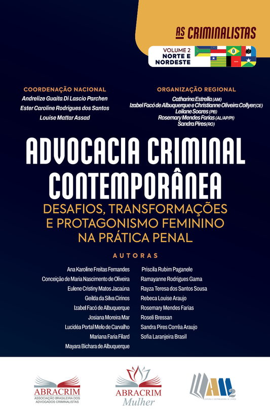 Advocacia Criminal Contemporânea - Desafios, Transformações e Protagonismo na Prática Penal