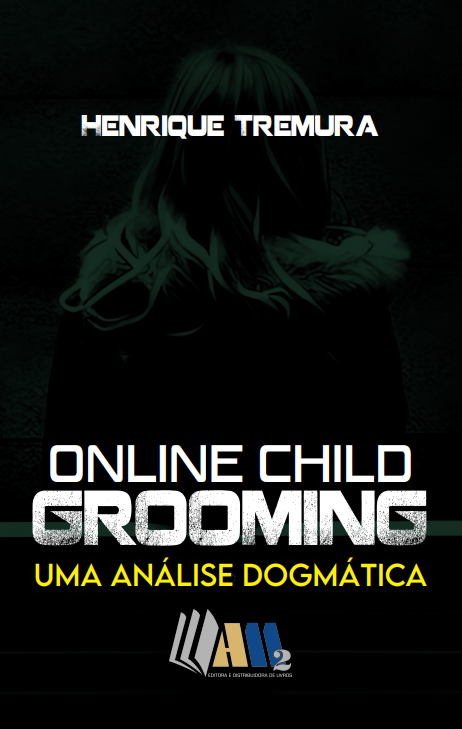On-line Child Grooming - Uma Análise Dogmática