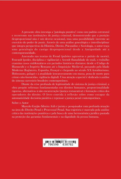 (PRÉ-VENDA) Patologia Punitiva Através da História - Uma Análise Crítica dos Mecanismos de Castigo Desproporcional e suas Implicações para a Justiça Penal Contemporânea