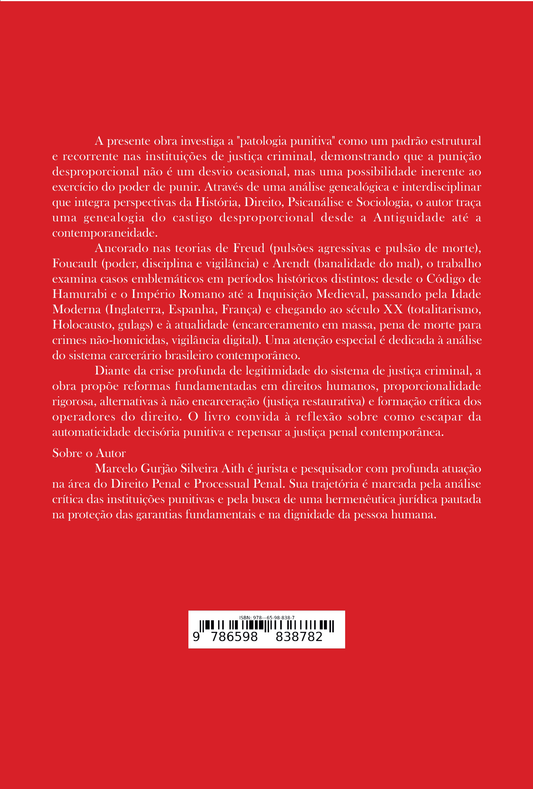 (PRÉ-VENDA) Patologia Punitiva Através da História - Uma Análise Crítica dos Mecanismos de Castigo Desproporcional e suas Implicações para a Justiça Penal Contemporânea