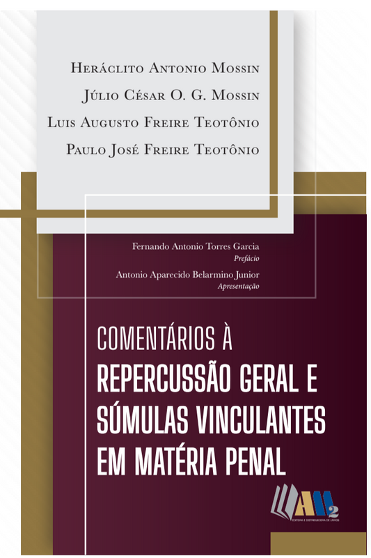 Comentário à Repercussão Geral e Súmulas Vinculantes em Matéria Penal