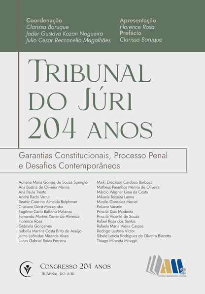 Tribunal do Júri – 204 anos - Garantias Constitucionais, Processo Penal e Desafios Contemporâneos