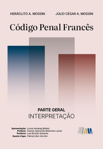 (PRÉ VENDA) Código Penal Francês - Parte Geral - Interpretação